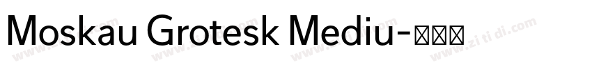 Moskau Grotesk Mediu字体转换